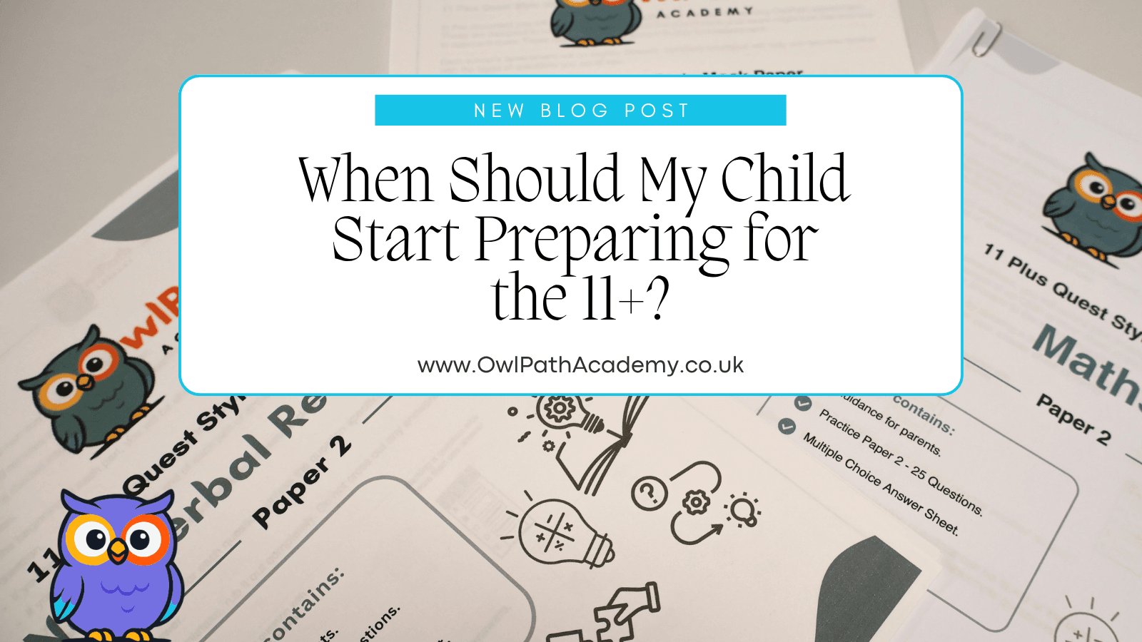 When Should My Child Start Preparing for the 11+?