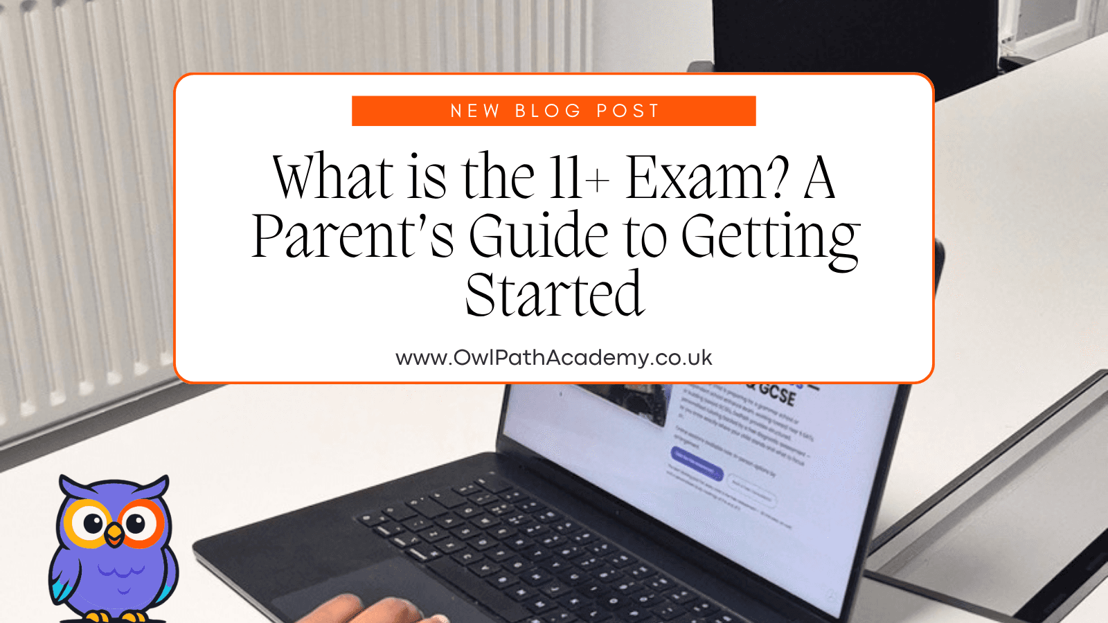 What Is the 11+ Exam? A Parent’s Guide to Getting Started